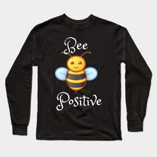 Be positive Long Sleeve T-Shirt